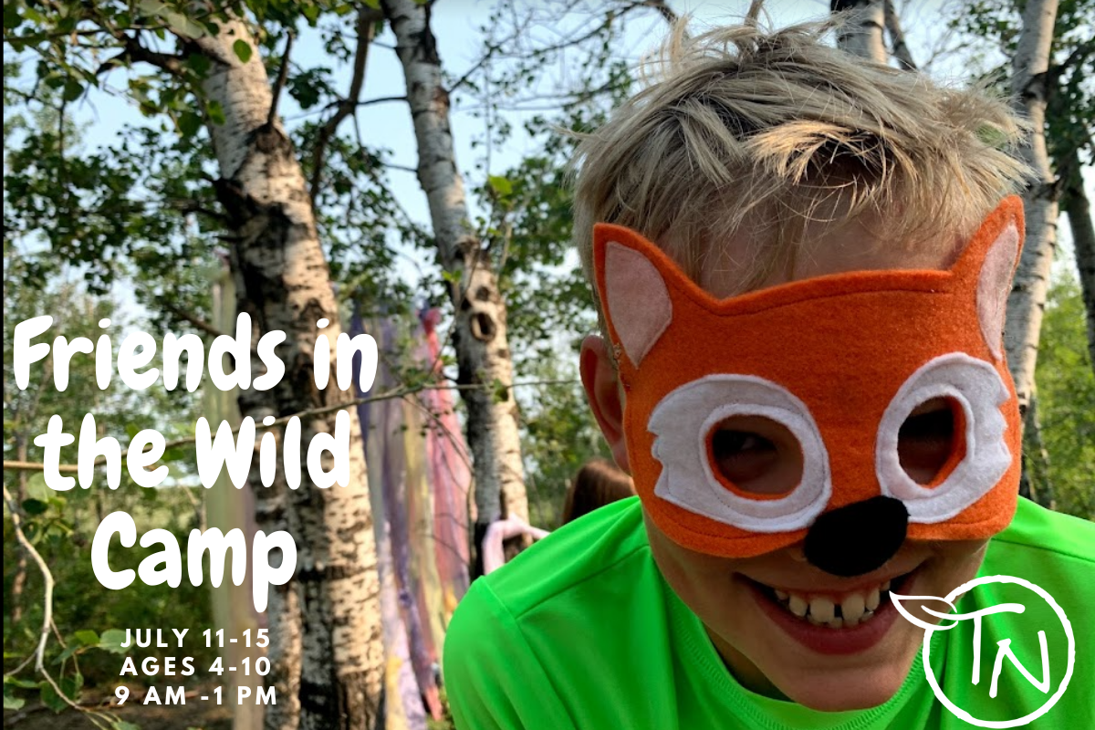 Friends in the Wild- July 11 to 15- TimberNook Saskatoon